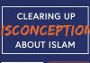 Clearing up Misconceptions About Islam